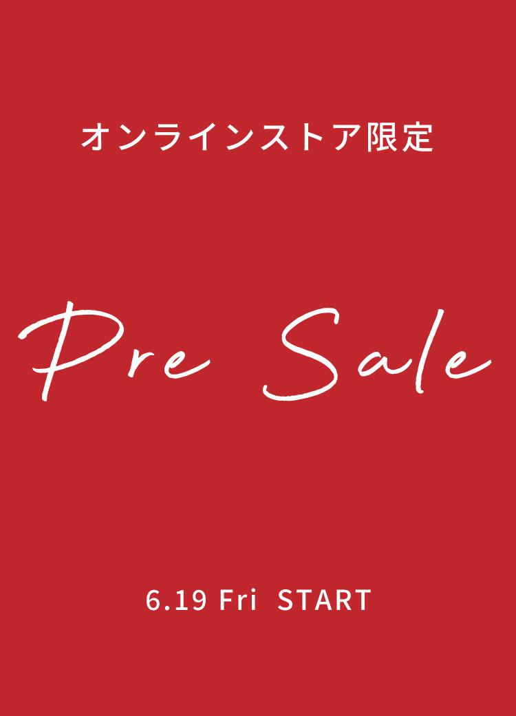 【オンラインストア限定】PreSale