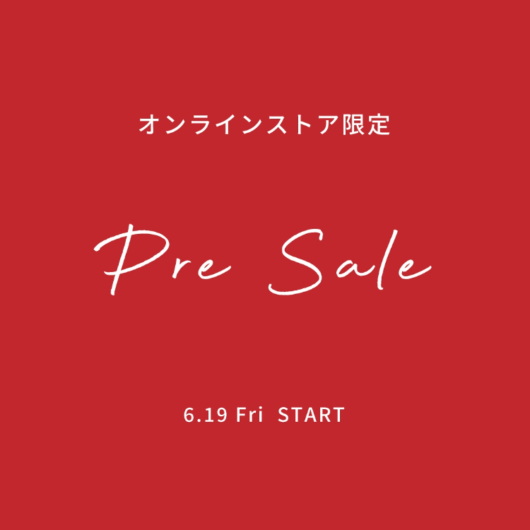 【オンラインストア限定】PreSale